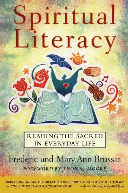 Spiritual Literacy: Reading the Sacred in Everyday Life by Frederic Brussat, Paperback | Barnes ...