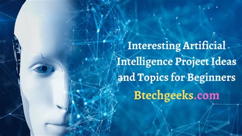 Artificial Intelligence Project Ideas & Topics for Beginners to Practice