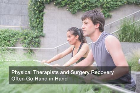 Physical Therapists and Surgery Recovery Often Go Hand in Hand - Cycardio