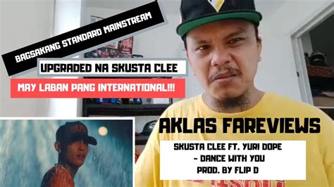 AKLAS FAREVIEWS | SKUSTA CLEE | DANCE WITH YOU FT. YURI DOPE REACTION ...