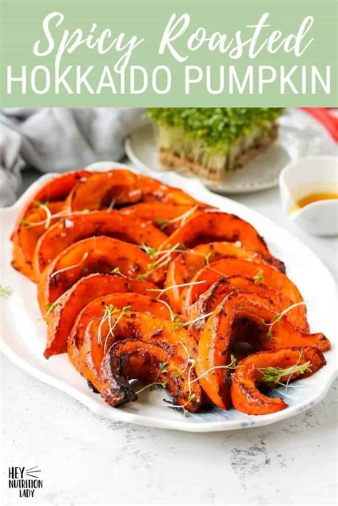 Spicy Roasted Hokkaido Pumpkin - Hey Nutrition Lady