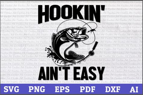 Hookin' Ain't Easy Fishing SVG Design, Hook svg, Fishing Svg By ...