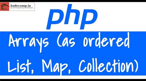 Php Core : 04 : Arrays (as ordered List, Map, Collection) - YouTube