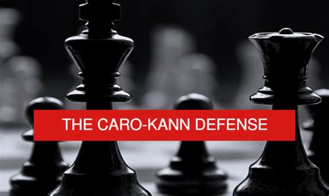 The Complete Guide to Caro-Kann Defense Chess Opening – Chess How To Play