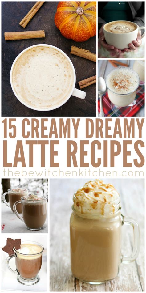 19 Unforgettable and Unique Latte Recipes | The Bewitchin' Kitchen