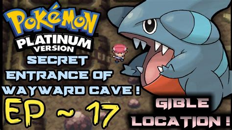 "SECRET ENTRANCE" OF "WAYWARD CAVE" ! | GIBLE | POKEMON PLATINUM EP17 ...