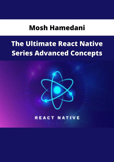 The Ultimate React Native Series Advanced Concepts by Mosh Hamedani ...