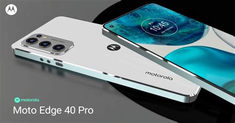 Motorola Edge 40 Pro Specs: 50MP Cameras, 12GB RAM!