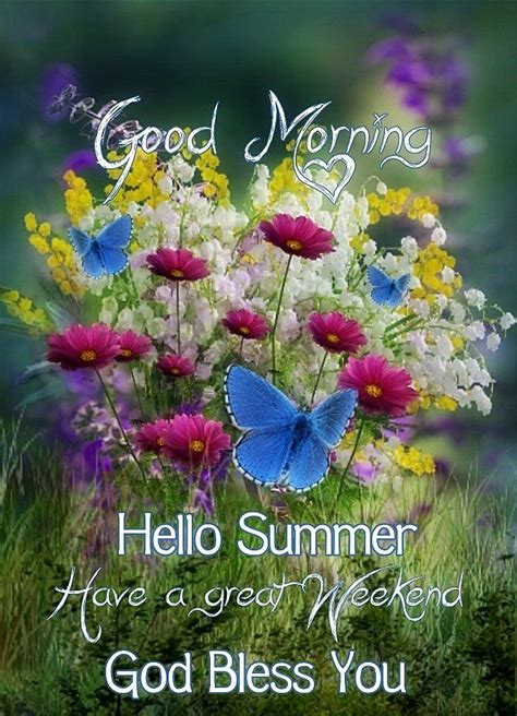 Good morning hello summer | Good morning, Hello summer, Saturday greetings