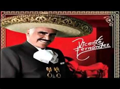 LAS MAÑANITAS VICENTE FERNÁNDEZ - YouTube