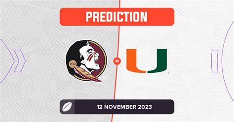 Florida State vs Miami Florida Prediction and Tips - 12 November 2023