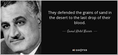 25 QUOTES BY GAMAL ABDEL NASSER [PAGE - 2] | A-Z Quotes