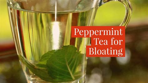 How to use Peppermint Tea for Bloating