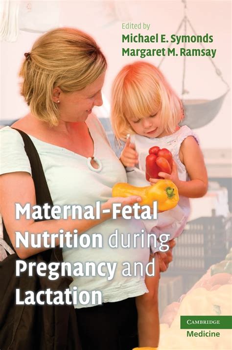 Maternal-Fetal Nutrition During Pregnancy and Lactation: 9780521887090 ...