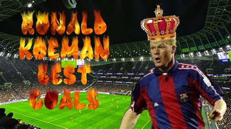 Ronald Koeman best goals of football - YouTube