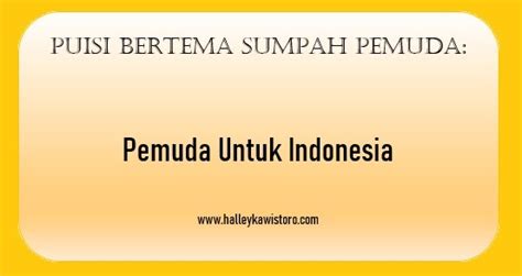 Puisi Bertema Sumpah Pemuda: Pemuda Untuk Indonesia - Halley Kawistoro