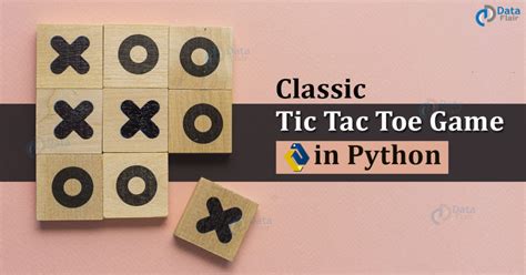 Python Tic Tac Toe - Classic Tic-Tac-Toe Game in Python - DataFlair