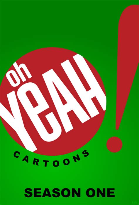 Oh Yeah! Cartoons - Unknown - Season 1 - TheTVDB.com