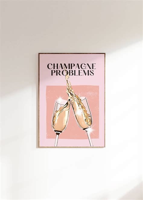 Champagne Problems Digital Download Champagne Problems Print - Etsy