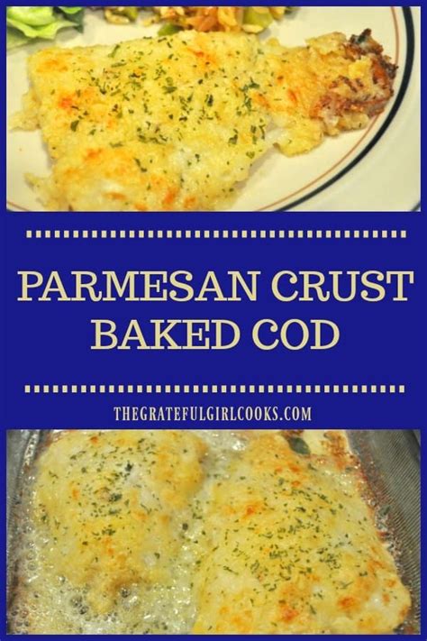 Parmesan Crust Baked Cod features fish fillets, coated with butter and a seasoned flour/cornmeal ...