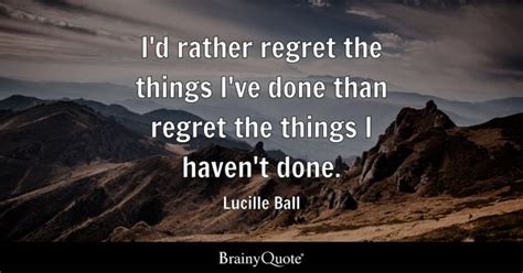 Regret Quotes - BrainyQuote