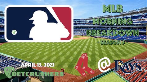 MLB Morning Breakdown for 4-13-2023 - by The BetCrushers