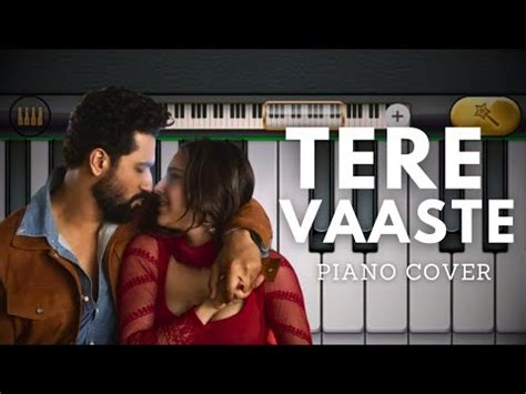 Tere Vaaste ( Piano Cover ) - YouTube