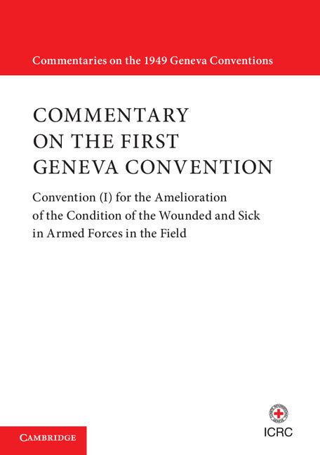 Commentary on the First Geneva Convention