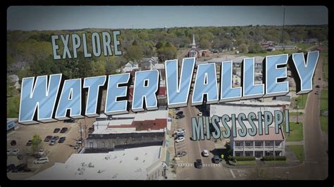 Water Valley, MS - Mississippi Main Streets - YouTube