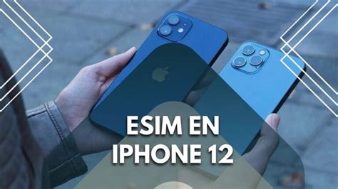 eSIM en iPhone 12 | Cómo instalar, configuración, planes y más