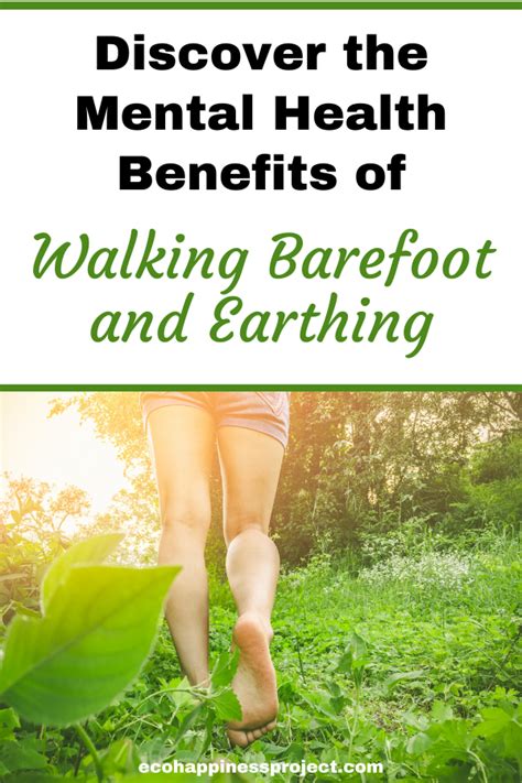 Discover the Mental Health Benefits of Walking Barefoot and Earthing ...