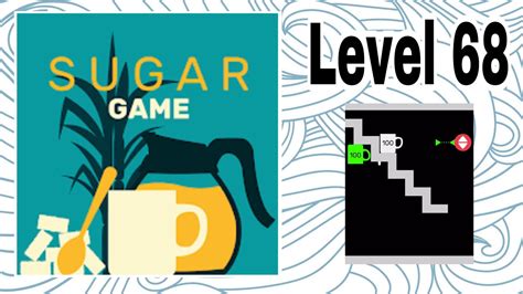 Sugar Game Level 68 Gameplay - YouTube