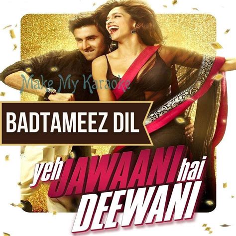 Badtameez Dil (With Female Vocals) -Ye Jawani Hai Deewani