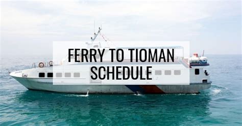 Pulau Tioman Ferry Service - kampongtioman