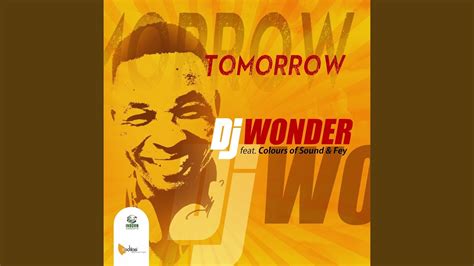 Tomorrow - DJ Wonder Feat. Colours Of Sound & Fey | Shazam