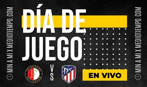 Feyenoord vs Atlético de Madrid EN VIVO. Transmisión Champions League ...