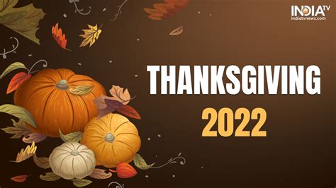 Thanksgiving 2022: Date, History, Significance, popular Quotes and ...