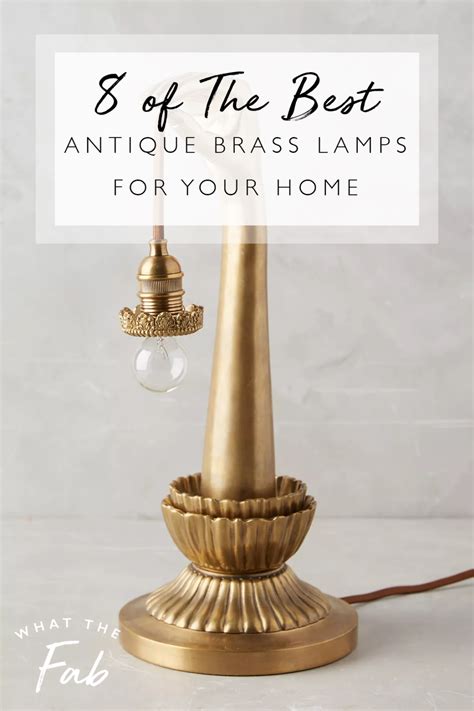 8 GORGEOUS Antique Brass Lamps to Brighten Your Space