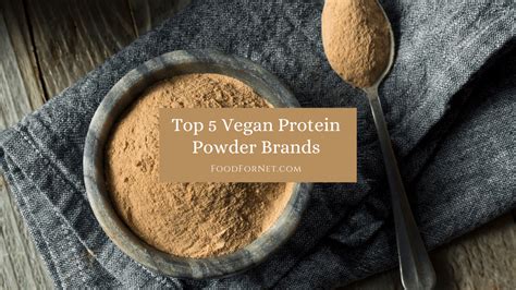 5 Best Vegan Protein Powder Brands | Food For Net