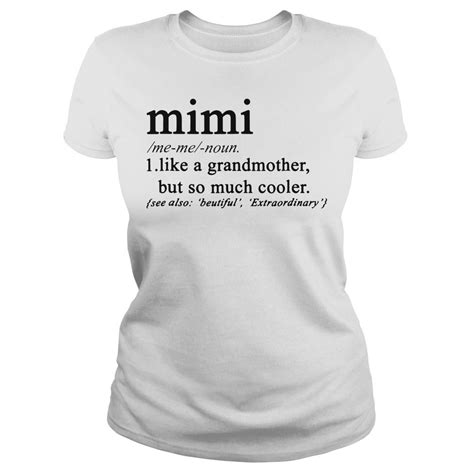 Mimi Definition Meaning: Like a grandmother but so much cooler shirt ...