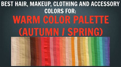 Warm Autumn & Warm Spring Color Palette - Best Hair, Makeup, Outfit Colors - Warm Skin Undertone ...