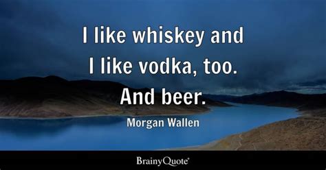 Top 10 Morgan Wallen Quotes - BrainyQuote