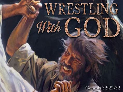 “Wrestling With God” | PPT