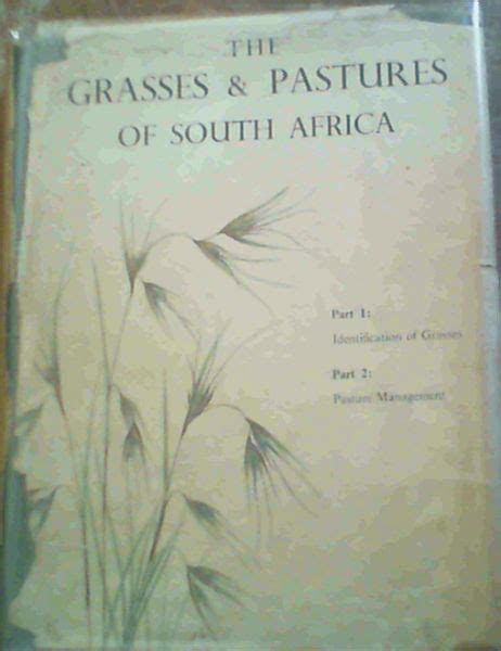 The Grasses and Pastures of South Africa by Meredith, D. (Hon. Editor ...