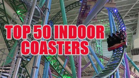 Top 50 Indoor Roller Coasters in the World - YouTube