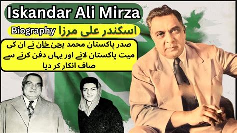 Iskander Ali Mirza Biography | First Pakistani President | History Of ...