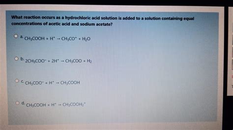 Solved What reaction occurs as a hydrochloric acid solution | Chegg.com