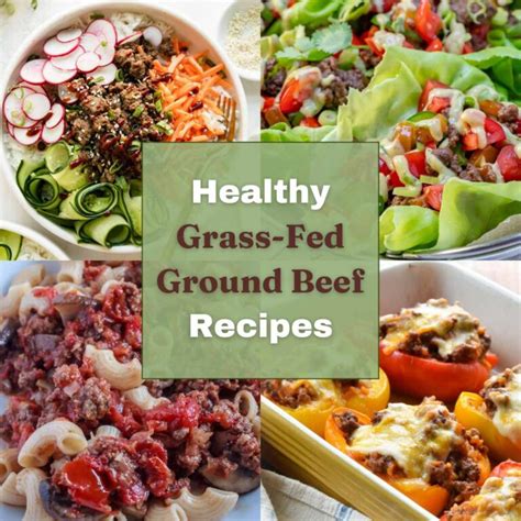 15 Healthy Grass-Fed Ground Beef Recipes (Homemade)