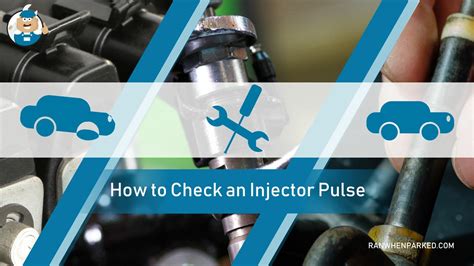 How to Check an Injector Pulse Using 10 Simple Steps - Ran When Parked ...