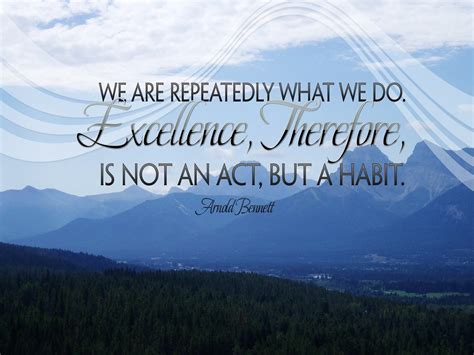 Excellence Quote by Arnold Bennett | Famous inspirational quotes, Inspirational quotes ...